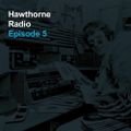 Hawthorne Radio Episode 5 (9/9/2013)