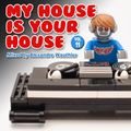 My House Is Your House (Vol 11)