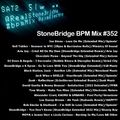 #352 StoneBridge BPM Mix