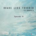 Dimuth K - Roads Less Trodden Episode 15 (June 23rd, 2018)