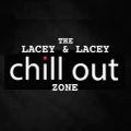 Lacey & Lacey Chill Out Zone (an original mix of the lacey' s music with a guest mix)