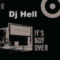 Dj Hell @ It´s Not Over-Closing Weeks - Tresor Berlin - 16.04.2005