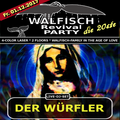 DER WÜRFLER@WALFISCH Revival Party (01.12.2017)