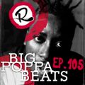 Big Poppa Beats Ep105 ft. Si
