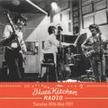THE BLUES KITCHEN RADIO: 30 MAY 2017