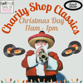 Charity Shop Classics - Show 388 (Christmas Day Special 2022)