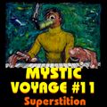 Mystic Voyage #11 - Superstition