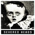 Severed Heads - 83-95