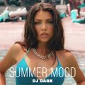 Dj Dark - Summer Mood (June 2024)