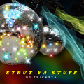 DJ Tricksta - Strut Ya Stuff