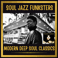Soul Jazz Funksters - Modern Deep Soul Classics