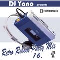 DJ Yano - Retro Reboot Party Mix 16.