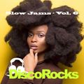 DiscoRocks' Slow Jams - Vol. 6