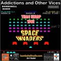 Addictions and Other Vices 464 Time Warp 1981 Part Two
