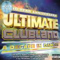 Ultimate Clubland: A Decade In Dance CD 4 (10 Year Anniversary)