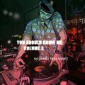 You Should Know Me: Volume 3 (Latin Freestyle Mix)