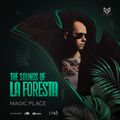 THE SOUNDS OF LA FORESTA EP43 - MAGIC PLACE