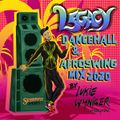 Legacy - Dancehall & Afroswing Mix 2020 by Scyscraper Stereo