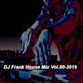 DJ Frank House Mix Vol.80-2019