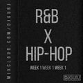 R&B x Hip-Hop // (Week 1) @DJGURJ