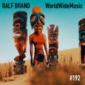 WorldWideMusic (17.08.2022) Mix by Ralf Brand #192