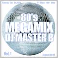 DJ MASTER B - MEGAMIX 80's