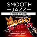 SMOOTH JAZZ 'IN THE MIX' NEW RELEASES SHOW 16-06-21 - WITH THE GROOVEFATHER NORRIE LYNCH