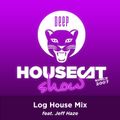 Deep House Cat Show - Log House Mix - feat. Jeff Haze