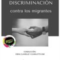 INTERACCIÓN HUMANA_Discriminación hacia la Comunidad Migrante