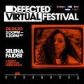 Defected Virtual Festival 5.0 - Selena Faider