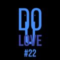 Do You Love #22 w/ Dan Mela - 10/10/22