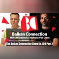 Milos Miladinovic - The Balkan Connection Show Ep. 159 Part 2