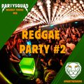 The Partysquad - Weekly Theme Mix [REGGAE PARTY #2]