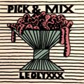 Pick and mix - Leolyxxx