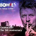 Bowie & Various Artists, Lazarus O.S.T. The 5th Anniversary