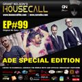 Housecall EP#99 (17/10/13) ADE Special Edition
