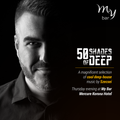 2017.03.09. - 50 Shades of Deep Live - MyBar, Budapest - Thursday