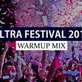 Festival EDM Music 2018 - Ultra Music Festival Warm Up Mix