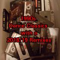 1990s Dance Classics with a 2018/2019 Remixes