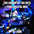 The Sound of the 80's - Pure Digital Mix