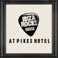 Ibiza Rocks House at Pikes Hotel September 2015