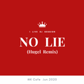 No Lie (Hugel Remix)/Michael Calfan,Plomise Land,Zedd,Avicii,Don Diablo/1 Live Dj Session Jun 2020