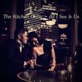 The Kitchen Cellar - All I See Is Us