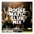 Housematicradio.com - Housematic Club Mix #5