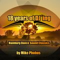 Mike Phobos - 18 years of DJ´ing - Hamburg Dance Sound Classics