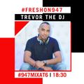 TREVOR THE DJ - 947 MixAt6 - HipHop ThrowbackMix