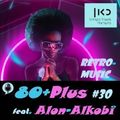 80+Plus #30 radio show feat. Alon Alkobi (11.7.20) Retro music 80'S-90'S & more!