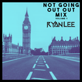 Not Going OUT OUT Mix - Vol . 1
