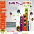 Screw The Dance Now Vol.292. mixed by ComeTee (2019)
