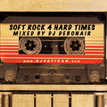 Soft Rock For Hard Times by DJ Debonair (Yacht Rock)